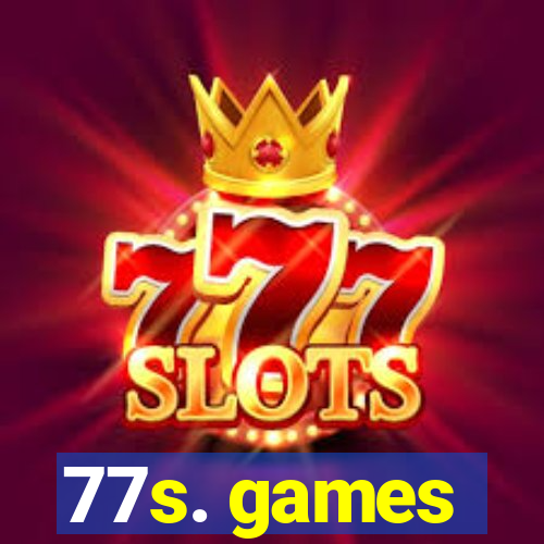 77s. games
